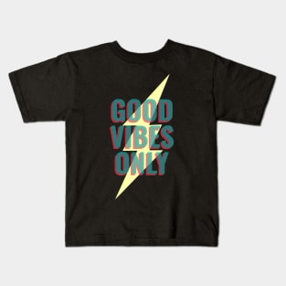 good vibes only Kids T-Shirt